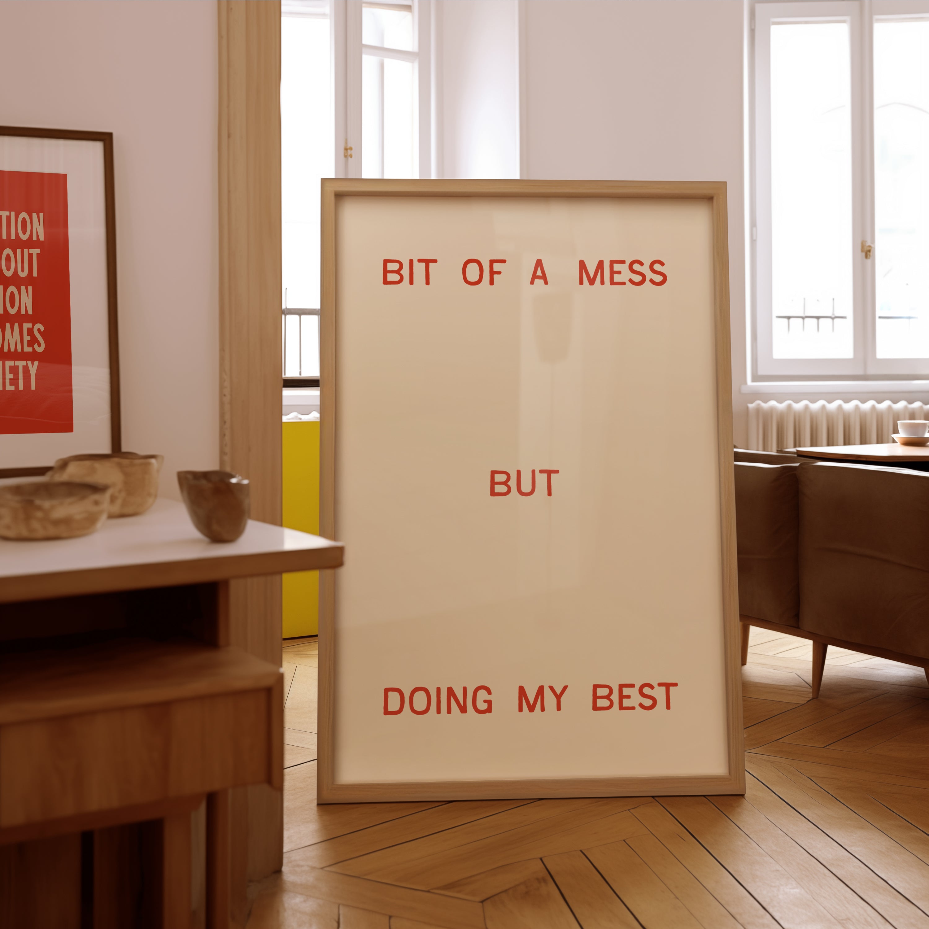 Bit Of A Mess, But Doing My Best | Wall Print