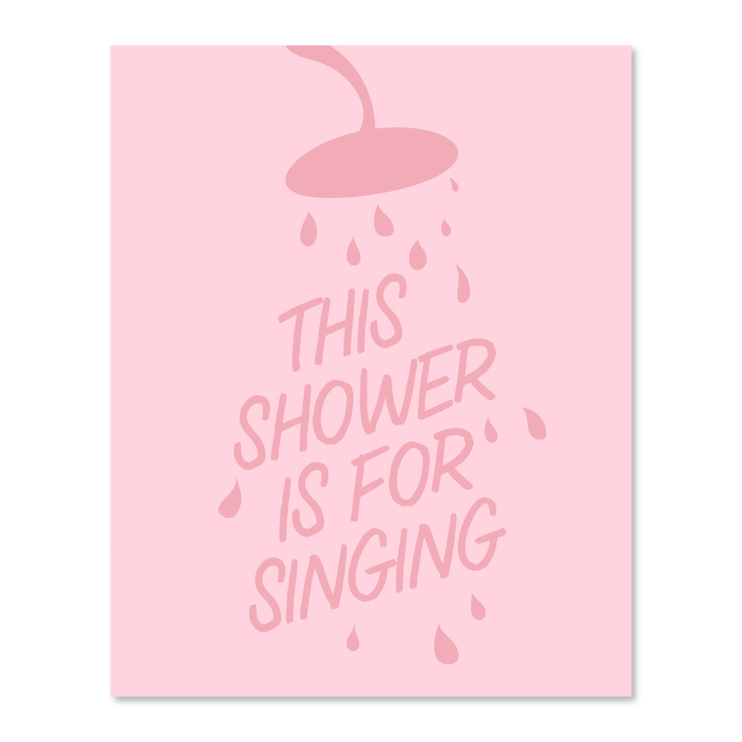 This Shower Is For Singing | Wall Print