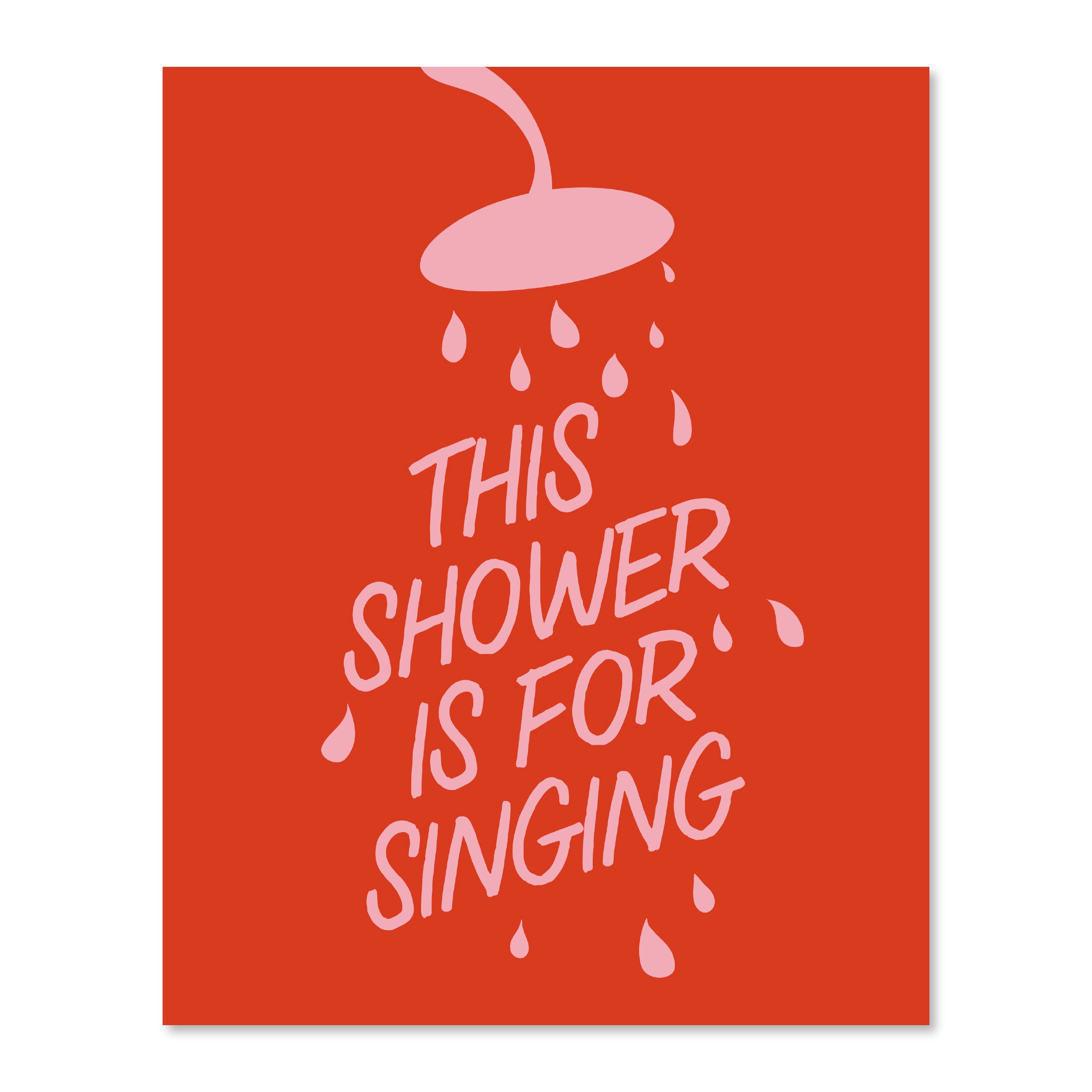 This Shower Is For Singing | Wall Print