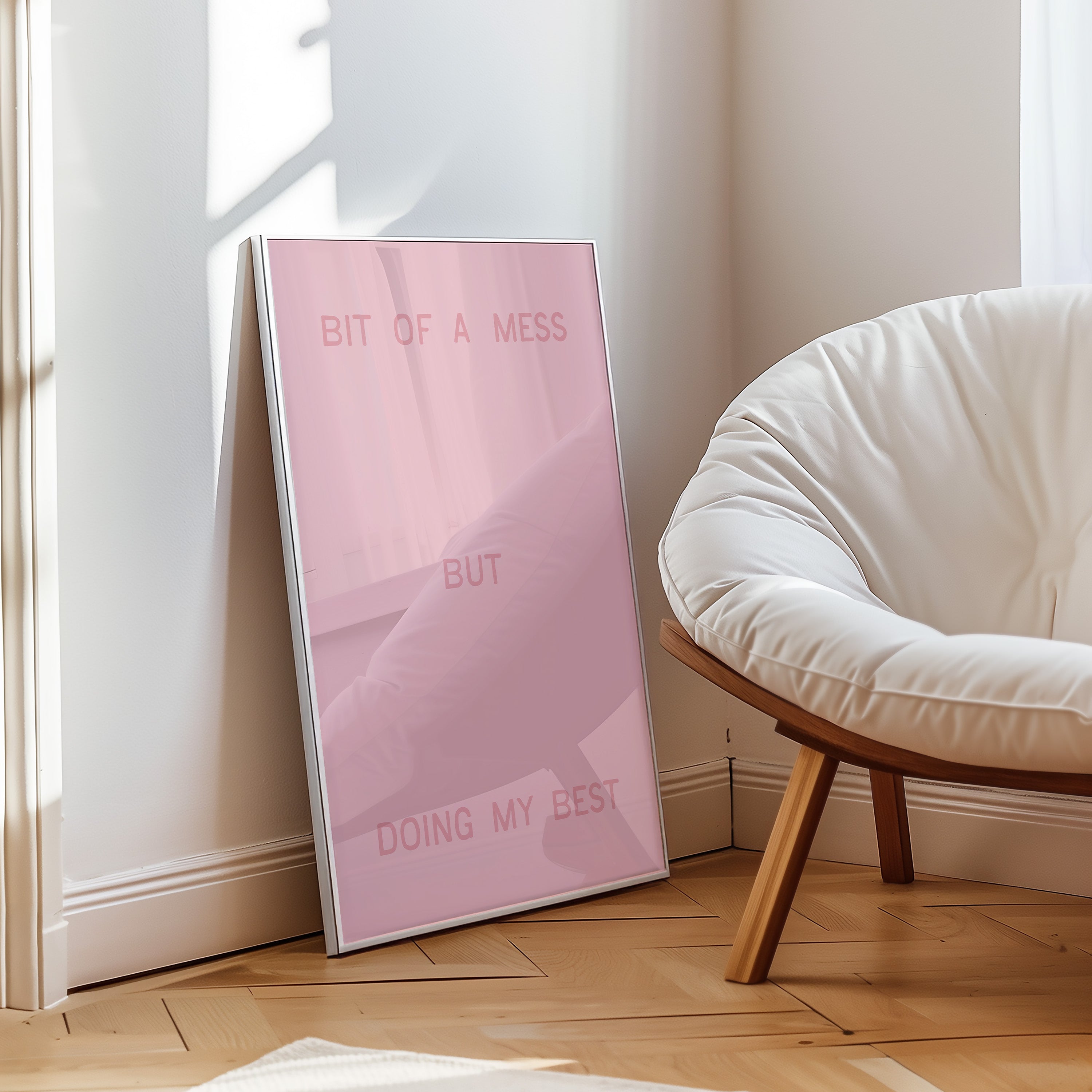 Bit Of A Mess, But Doing My Best | Wall Print