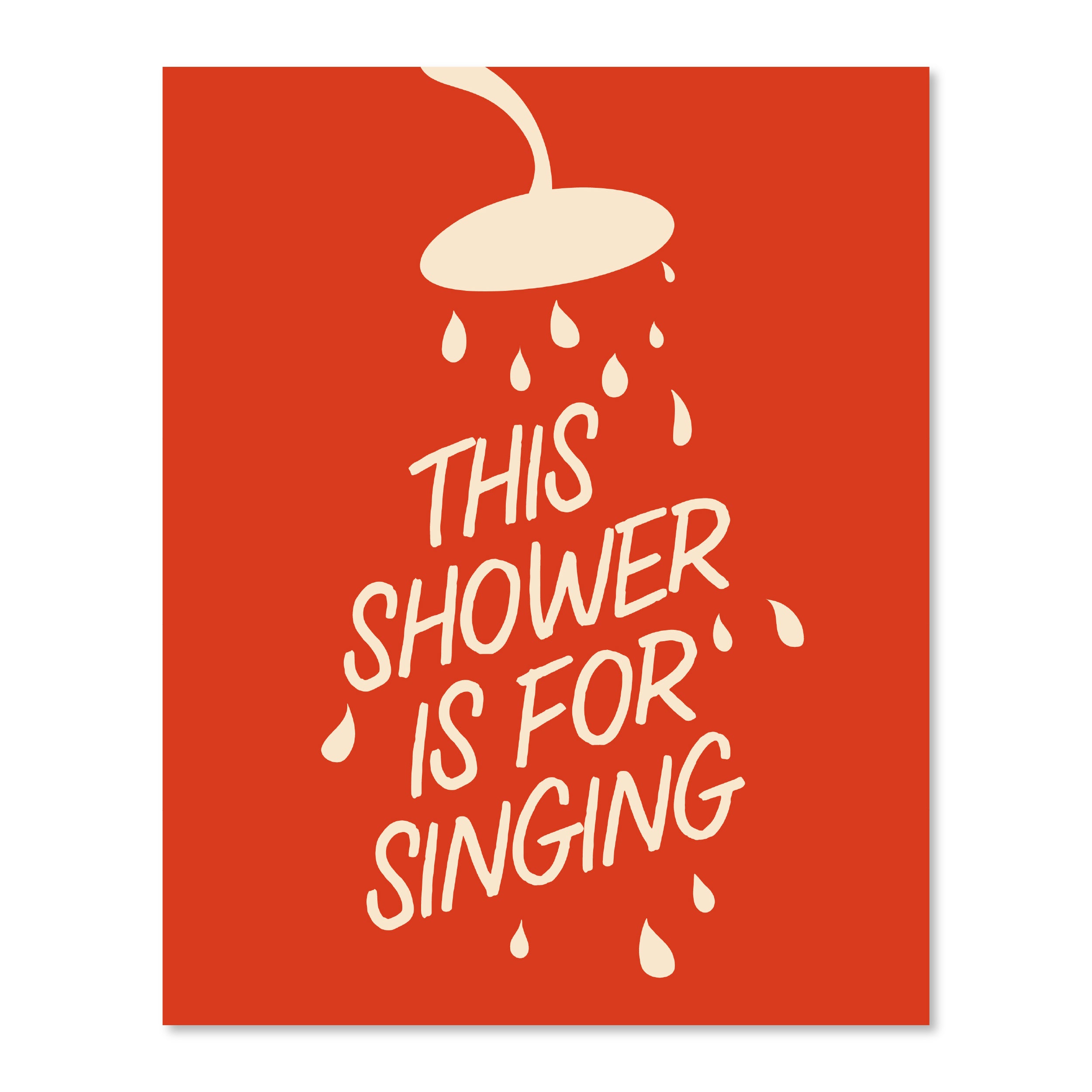 This Shower Is For Singing | Wall Print