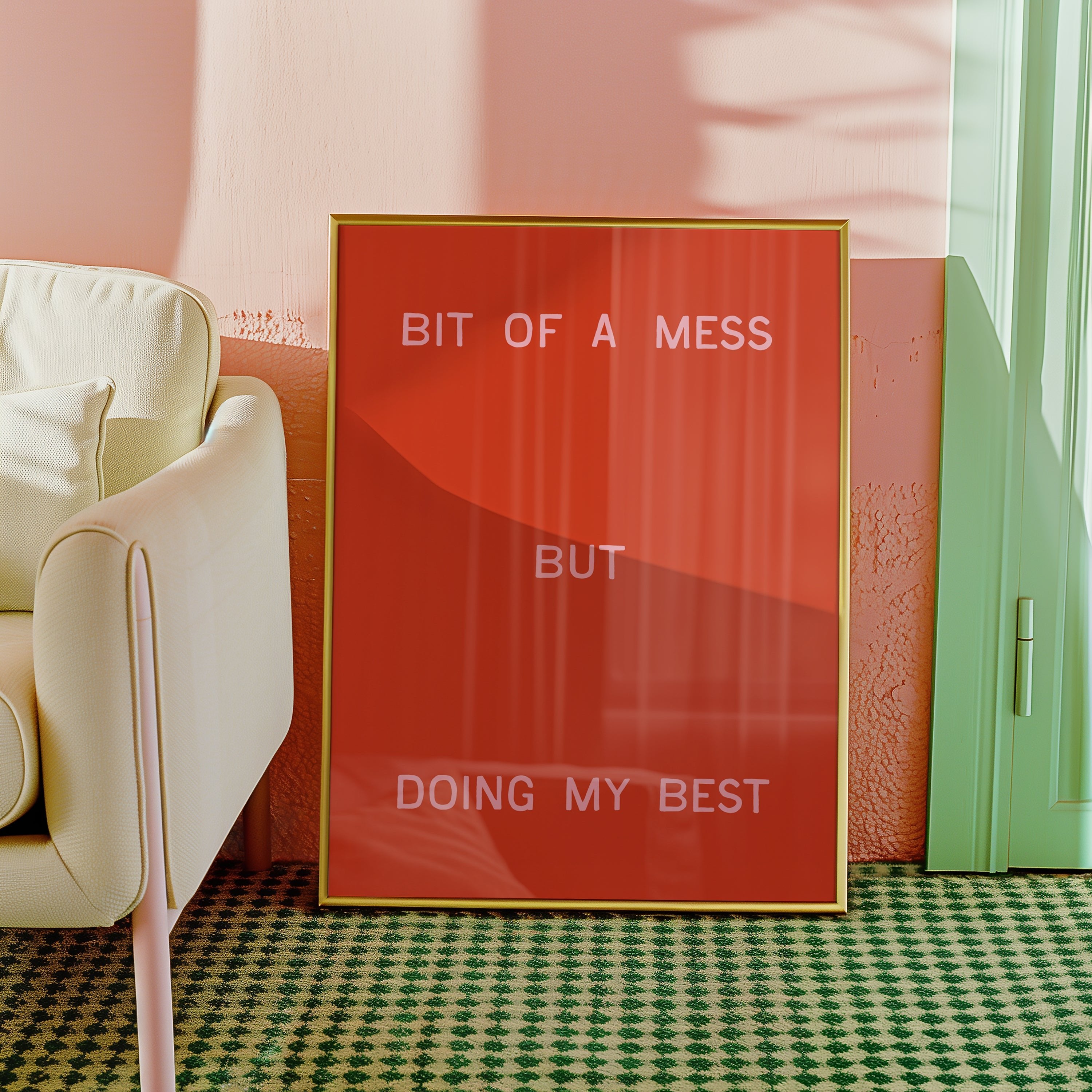 Bit Of A Mess, But Doing My Best | Wall Print