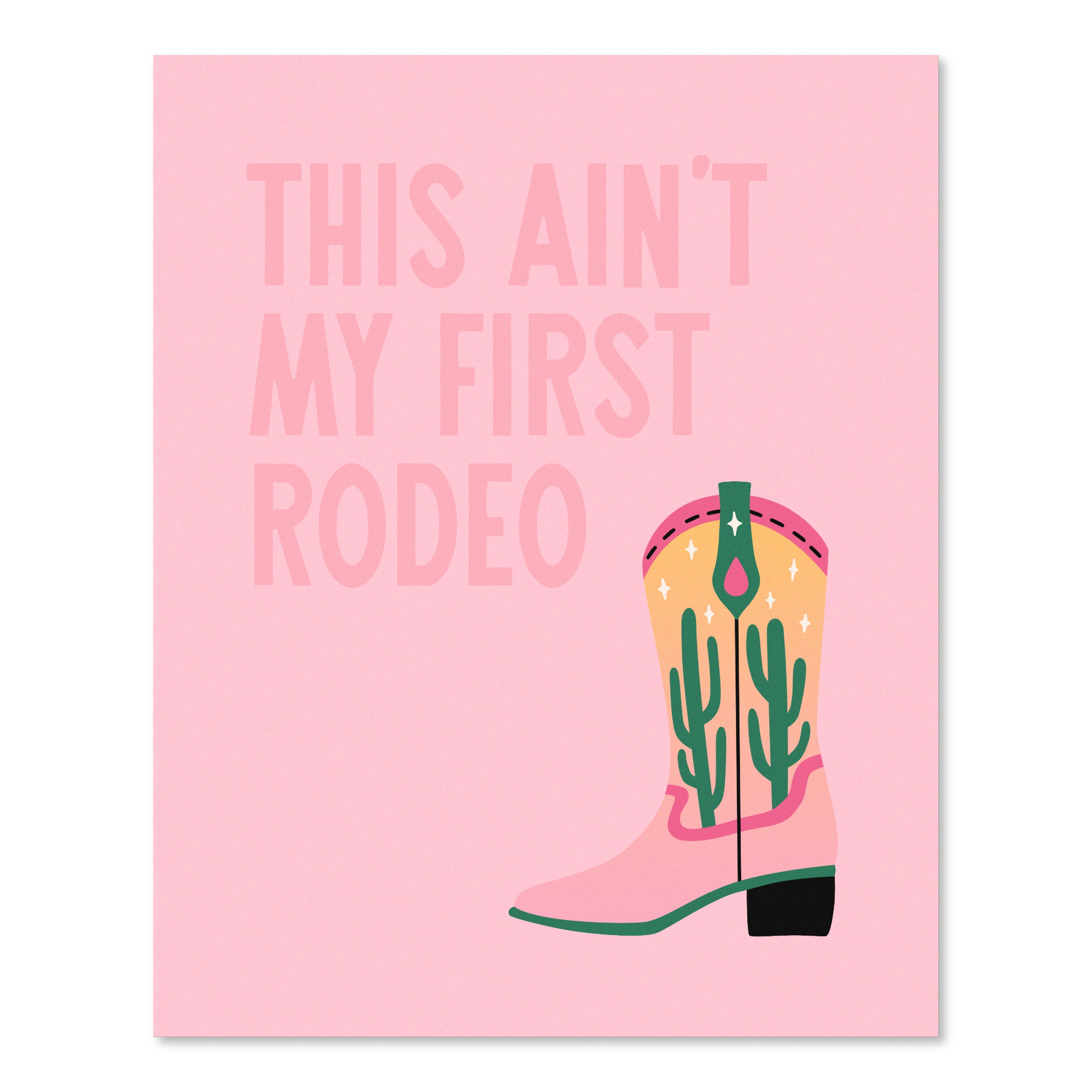 This Ain’t My First Rodeo | Wall Print