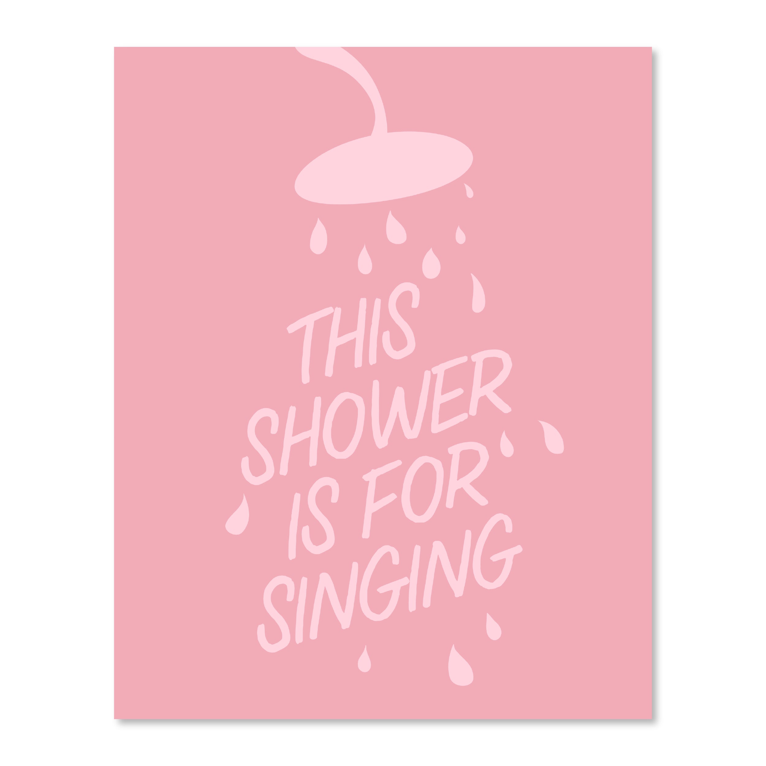 This Shower Is For Singing | Wall Print