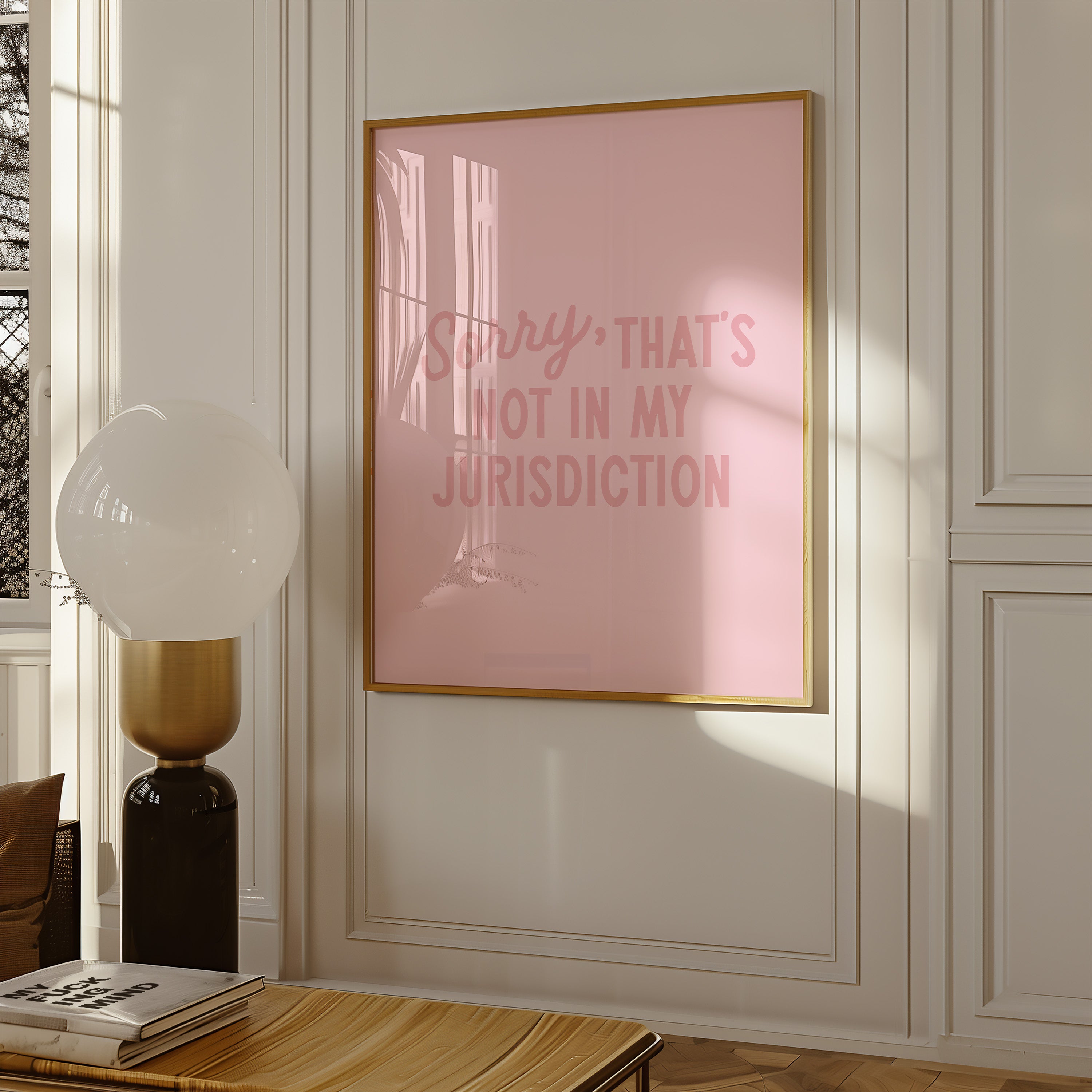 Sorry That’s Not In My Jurisdiction | Wall Print