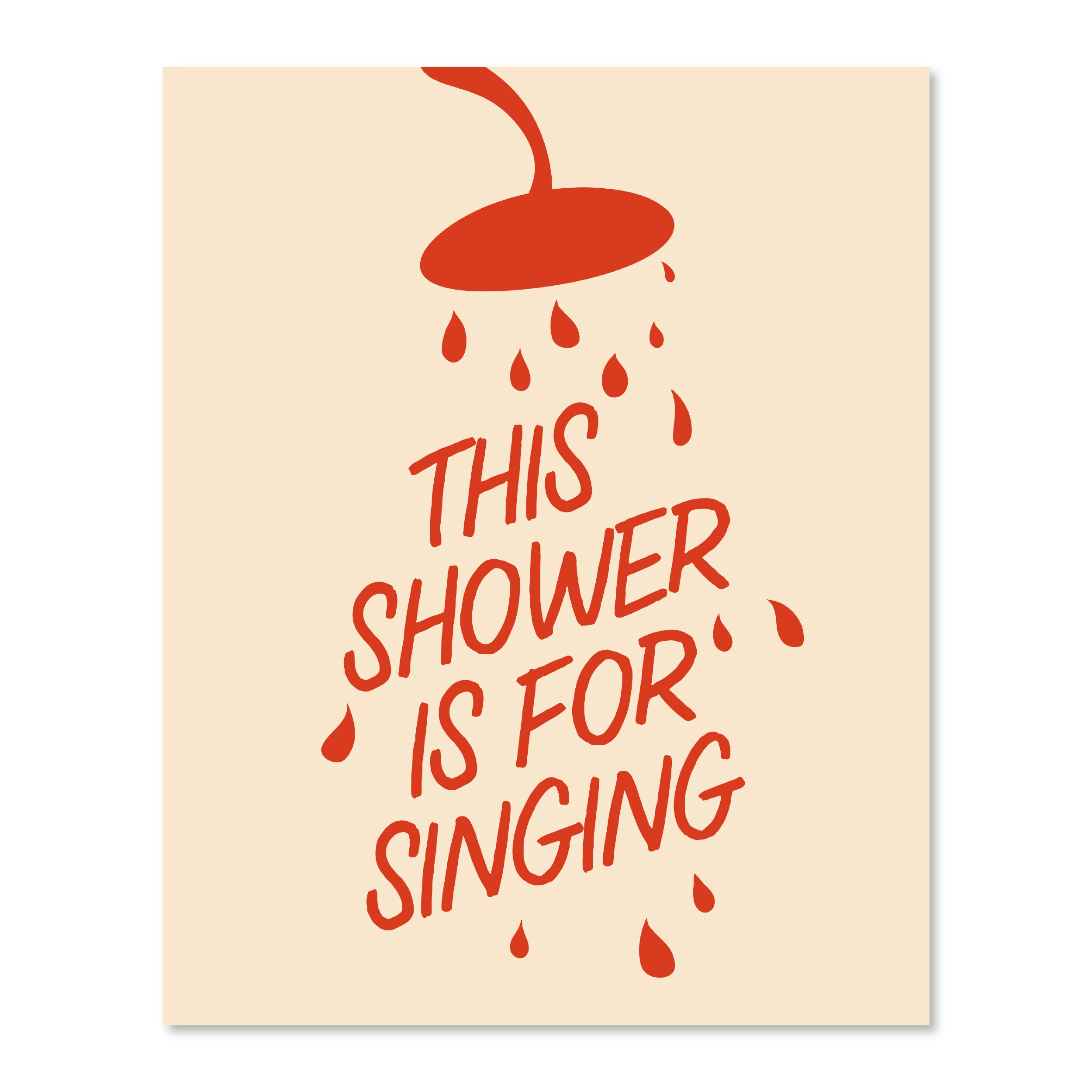 This Shower Is For Singing | Wall Print