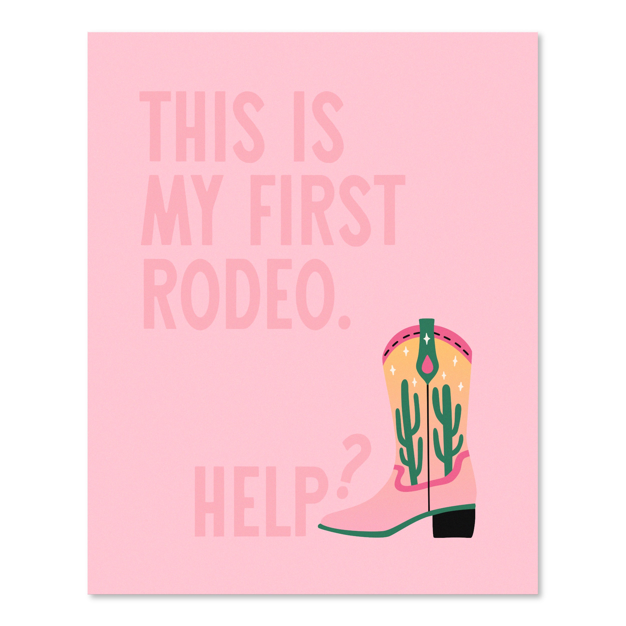 This Is My First Rodeo… Help? | Wall Print