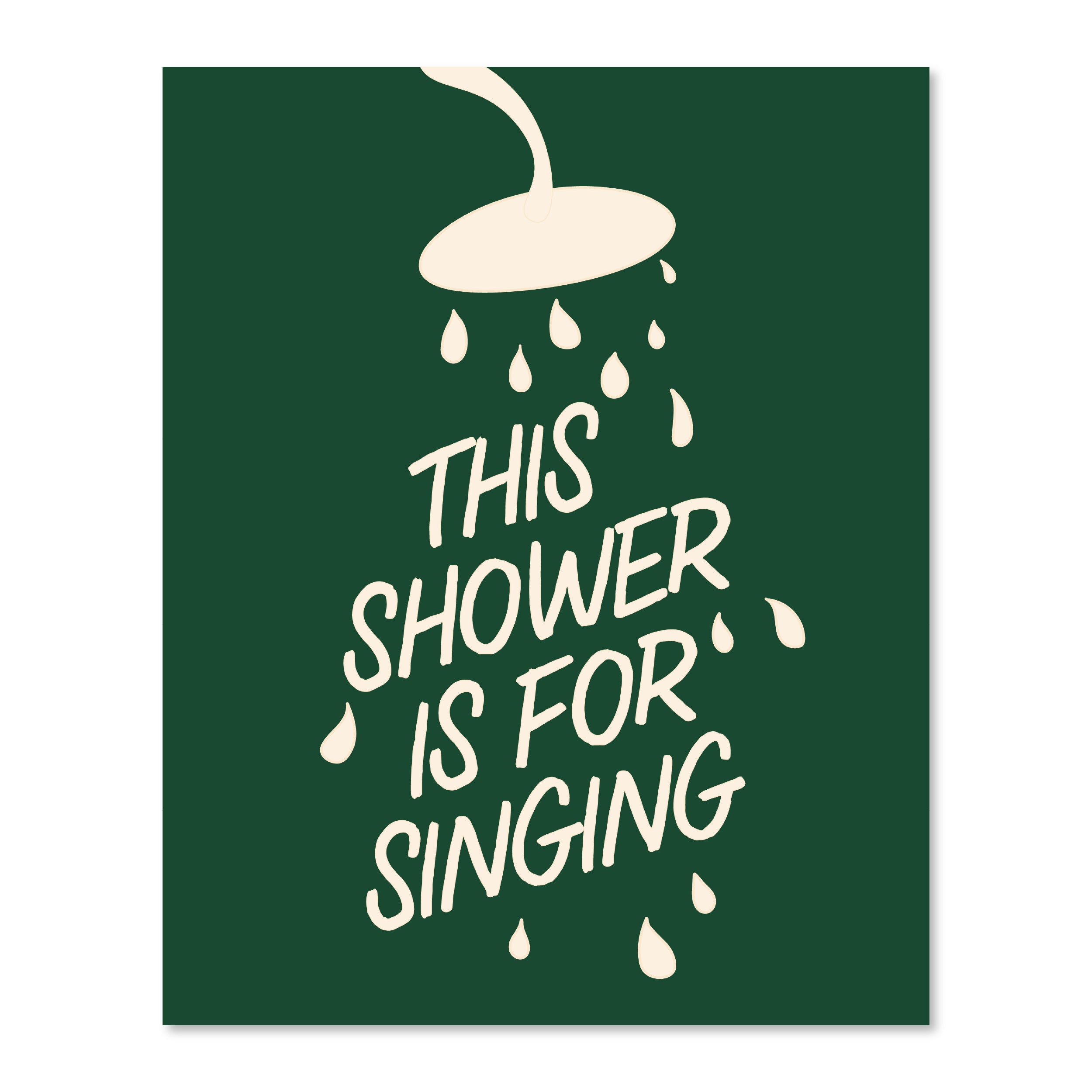 This Shower Is For Singing | Wall Print