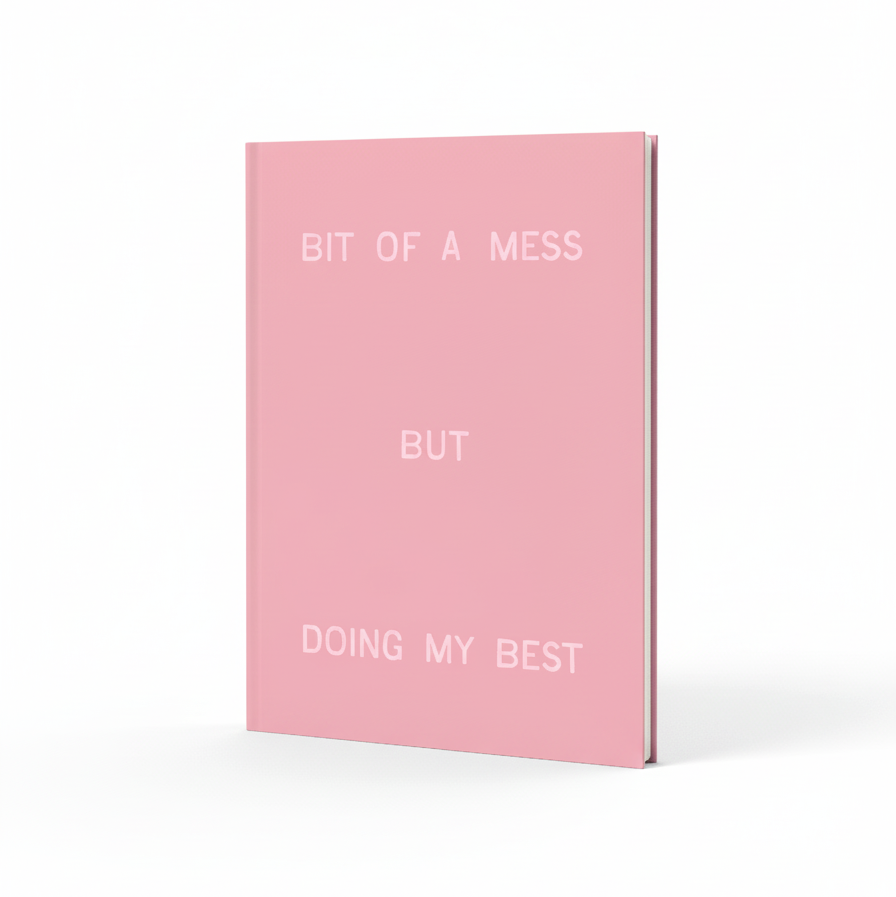Bit Of A Mess - But Doing My Best | Journal