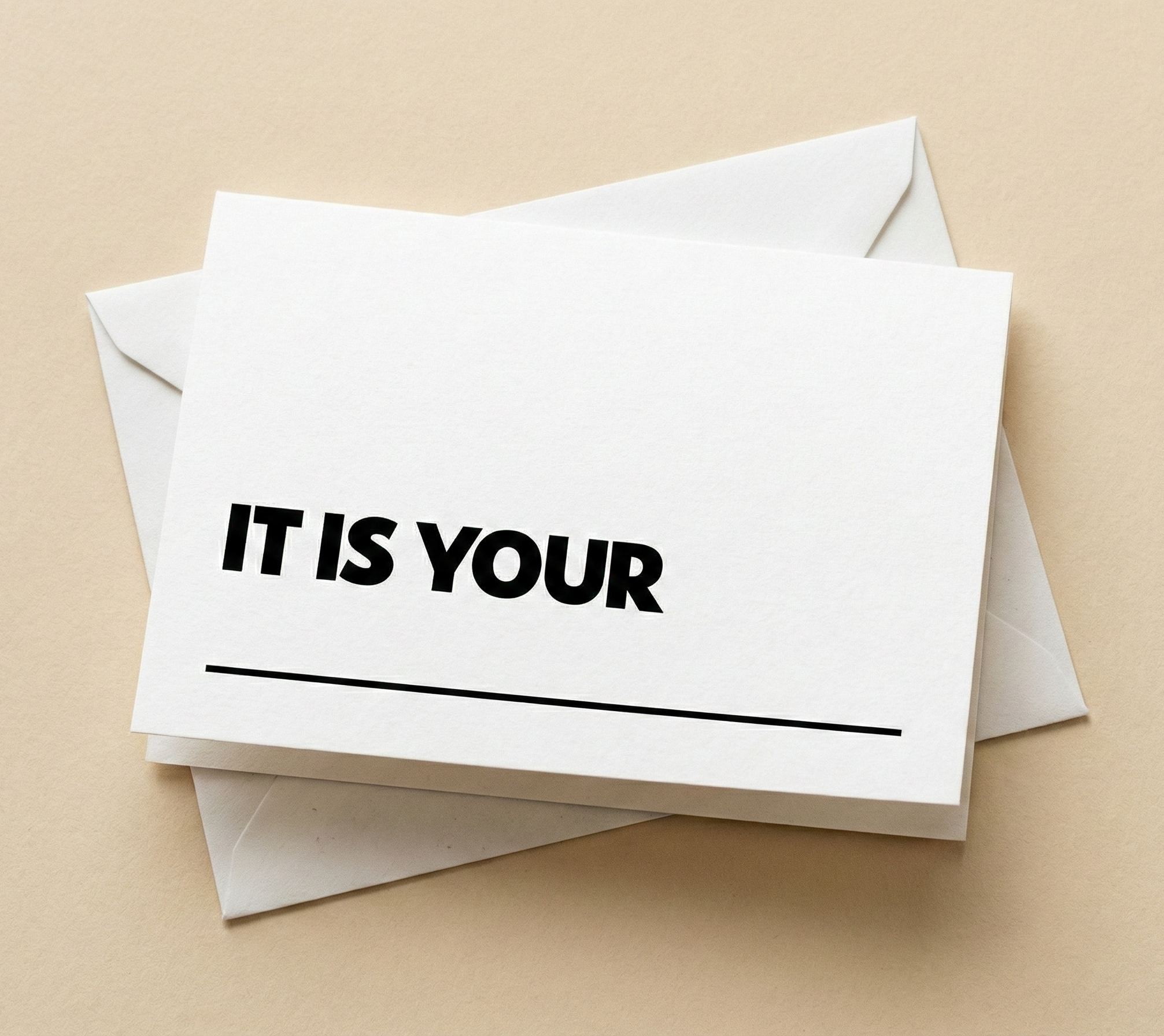 IT IS YOUR ____ | Pack of 10 | Fill-In-The-Blank Folded Card Set