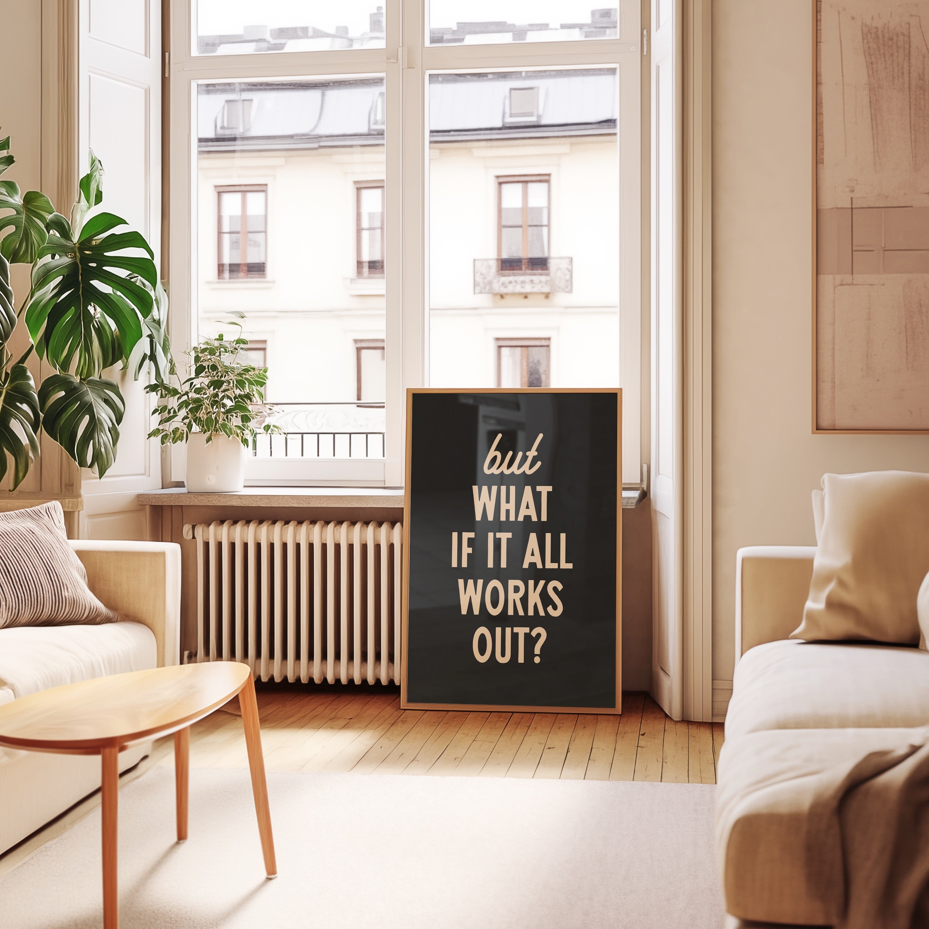 But What If It All Works Out | Wall Print